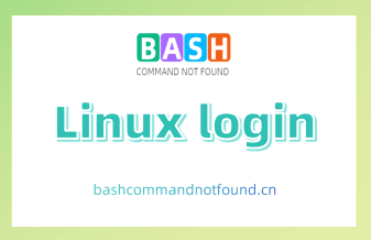 Linux login命令详解：如何登录系统开启新会话（附实例教程和注意事项）