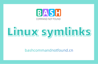 Linux symlinks命令教程：如何创建和管理符号链接（附实例教程和注意事项）